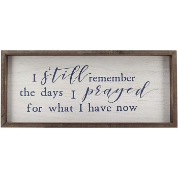 Paris Loft I Still Remember The Days I Prayed for What I Have Now Wood Framed Signs Wall Decor|Retro Vintage Christian Home Decor White Washed 19x1.5x8.5'' - BK7Y5T13N
