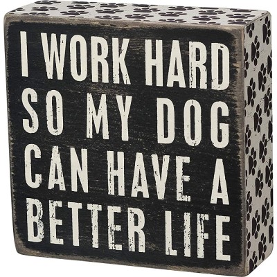 Primitives by Kathy 21490 Pawprint Trimmed Box Sign 5" Square Dog Can Have a Better Life - B827WWG5W